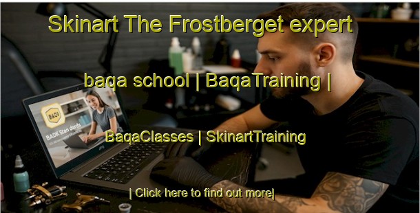 Skinart The Frostberget expert baqa school | BaqaTraining | BaqaClasses | SkinartTraining-Sweden
